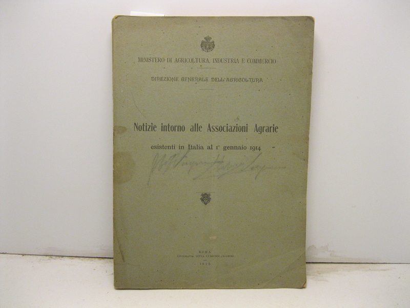 Notizie intorno alle associazioni agrarie esistenti in Italia fino al 1 gennaio 1914